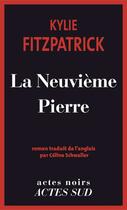 Couverture du livre « La neuvième pierre » de Kylie Fitzpatrick aux éditions Editions Actes Sud