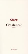 Couverture du livre « Crash-test » de Christophe Claro aux éditions Actes Sud