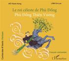 Couverture du livre « Le roi céleste de Phu Dong ; phu dong thien vuong » de Thanh Hung Ho et Chi-Lan Lam aux éditions L'harmattan