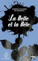 Couverture du livre « La Belle et la Bête » de Gabrielle-Suzanne De Villeneuve aux éditions Talents Hauts