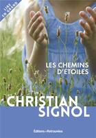 Couverture du livre « Les chemins d'étoiles » de Christian Signol aux éditions Les Editions Retrouvees