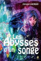 Couverture du livre « Les abysses d'un songe » de Christel Lacroix aux éditions Terriciae