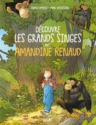 Couverture du livre « Découvre les grands singes avec Amandine Renaud » de Cindy Chapelle et Marc N'Guessan aux éditions Plume De Carotte