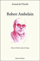 Couverture du livre « Robert Ambelain » de Arnaud De L'Estoile aux éditions Teletes