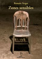 Couverture du livre « Zones sensibles » de Romain Verger aux éditions Quidam Editeur