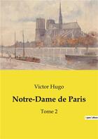 Couverture du livre « Notre-dame de paris - tome 2 » de Victor Hugo aux éditions Culturea