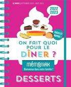 Couverture du livre « Mémoniak : on fait quoi pour le dîner ? spécial desserts : de septembre à décembre » de Delphine Paslin aux éditions Editions 365