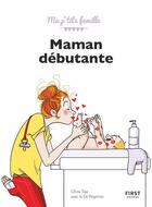 Couverture du livre « Maman débutante (8e édition) » de Olivia Toja et Regottaz et Nathalie Jomard aux éditions First