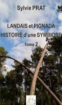 Couverture du livre « Landais et Pignada : histoire d'une symbiose t.2 : revers de fortune » de Sylvie Prat aux éditions Plume Libre