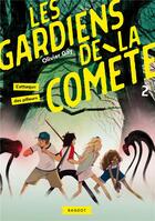 Couverture du livre « Les Gardiens de la comète Tome 2 : l'attaque des pilleurs » de Olivier Gay aux éditions Rageot