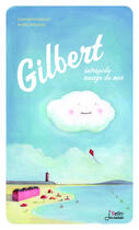 Couverture du livre « Gilbert ; intrépide nuage de mer » de Gwendoline Raisson et Amelie Jackowski aux éditions Belin Education