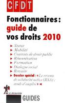 Couverture du livre « Fonctionnaires : guide de vos droits 2010 » de Cfdt aux éditions La Decouverte