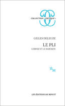 Couverture du livre « Pli : leibniz et le baroque (le) » de Gilles Deleuze aux éditions Minuit