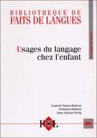 Couverture du livre « Usages du langage chez l'enfant » de Laurent Danon-Boileau aux éditions Ophrys