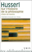 Couverture du livre « Sur l'histoire de la philosophie ; choix de textes » de Edmund Husserl aux éditions Vrin