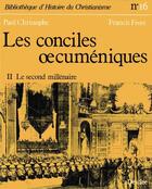 Couverture du livre « Les conciles oecuméniques t.2 ; le second millénaire » de Paul Christophe et Francis Frost aux éditions Mame