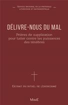 Couverture du livre « Délivre-nous du mal ; prières de supplication pour lutter contre les puissances des ténèbres » de  aux éditions Mame