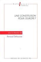 Couverture du livre « Une constitution pour l'Europe? » de Renaud Dehousse aux éditions Presses De Sciences Po