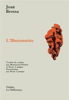 Couverture du livre « Illusionniste » de Joan Brossa aux éditions La Difference
