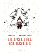 Couverture du livre « Le rocher de Roger » de Jean Leroy et Marie-Anne Abesdris aux éditions La Martiniere Jeunesse