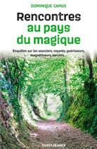 Couverture du livre « Rencontres au pays du magique » de Dominique Camus aux éditions Ouest France