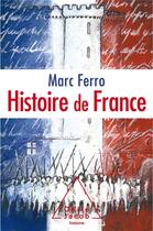 Couverture du livre « Histoire de France ; le roman de la nation » de Marc Ferro aux éditions Odile Jacob