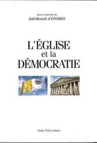 Couverture du livre « L'Eglise et la démocratie - Actes du XVe colloque national de la Confédération des juristes catholiques de France, [Paris, Cour de Cassation, 16-17 novembre 1996] » de Joel-Benoit D'Onorio et Juristes Catholiques aux éditions Tequi