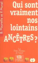 Couverture du livre « Qui sont vraiment nos lointains ancetres ? » de Maureille/Murail aux éditions Le Pommier