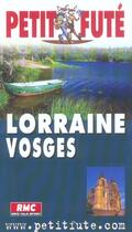 Couverture du livre « LORRAINE-VOSGES (édition 2004/2005) » de Collectif Petit Fute aux éditions Le Petit Fute