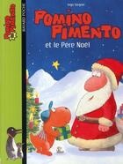 Couverture du livre « Pomino Pimento t.3 ; Pomino Pimento et le Père Noël » de Ingo Sieger aux éditions Bayard Jeunesse