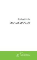 Couverture du livre « Stars of stadium » de Raphael Emile aux éditions Le Manuscrit