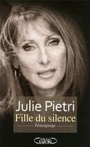 Couverture du livre « Fille du silence » de Julie Pietri aux éditions Michel Lafon