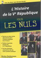 Couverture du livre « Histoire de la Ve République pour les nuls » de Guimier Laurent et Nicolas Charbonneau aux éditions First