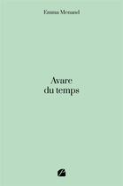 Couverture du livre « Avare du temps » de Emma Menand aux éditions Editions Du Panthéon