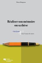 Couverture du livre « Réaliser son mémoire ou sa thèse » de Pierre Mongeau aux éditions Pu De Quebec