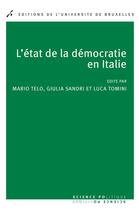 Couverture du livre « L'etat de la democratie en italie » de Telo M & Coll aux éditions Universite De Bruxelles