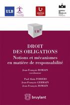 Couverture du livre « Droit des obligations ; notions et mécanismes en matière de responsabilité » de  aux éditions Bruylant