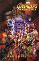 Couverture du livre « Avengers - infinity war ; le prologue du film » de  aux éditions Panini