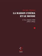 Couverture du livre « La maison cinéma et le monde t.2 ; les années libé ; 1981-1985 » de Serge Daney aux éditions P.o.l