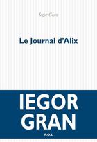 Couverture du livre « Le journal d'Alix » de Iegor Gran aux éditions P.o.l