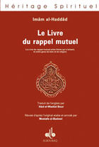Couverture du livre « Livre du rappel mutuel (le) » de Imam Al-Haddad aux éditions Albouraq