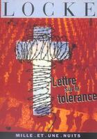 Couverture du livre « Lettre sur la tolerance » de John Locke aux éditions Mille Et Une Nuits