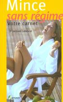 Couverture du livre « Minceur Sans Regime ; Votre Carnet » de Jacques Labescat aux éditions Artemis