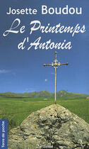 Couverture du livre « Le printemps d'Antonia » de Josette Boudou aux éditions De Boree