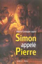 Couverture du livre « Simon appelé Pierre ; sur les pas d'un homme à la suite... » de Lepori M -G aux éditions Parole Et Silence
