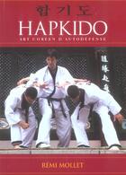 Couverture du livre « Hapkido : art coreen d'autodefense » de Remi Mollet aux éditions Budo