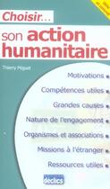 Couverture du livre « Choisir son action humanitaire » de Peguet Thierry aux éditions Declics