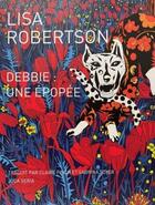 Couverture du livre « Debbie, une épopée » de Robertson Lisa aux éditions Joca Seria