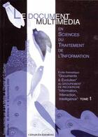 Couverture du livre « En sciences du traitement de l'information t.1 ; le document multimédia » de  aux éditions Cepadues