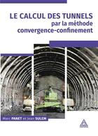 Couverture du livre « Le calcul des tunnels par la méthode convergence-confinement » de Marc Panet et Jean Sulem aux éditions Presses Ecole Nationale Ponts Chaussees